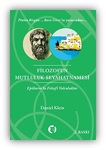 Filozof'un Mutluluk Seyahatnamesi & Epikuros'la Felsefi Yolculuklar kitap kapağı