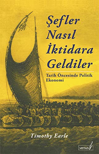 Şefler Nasıl İktidara Geldiler Tarih Öncesinde Politik Ekonomi kitap kapağı