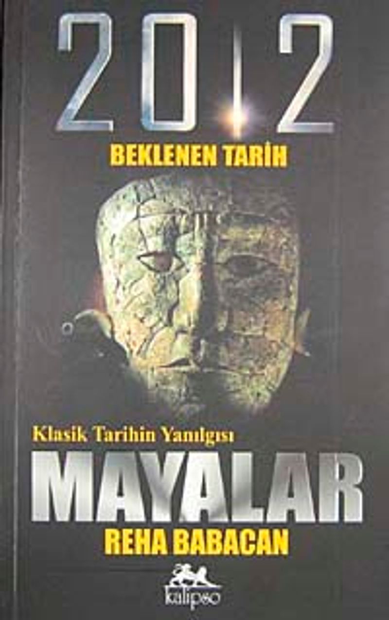Klasik Tarihin Yanılgısı Mayalar 2012 Beklenen Tarih kitap kapağı