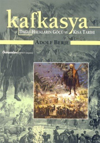 Kafkasya / Dağlı Halkların Göçü ve Kısa Tarihi kitap kapağı
