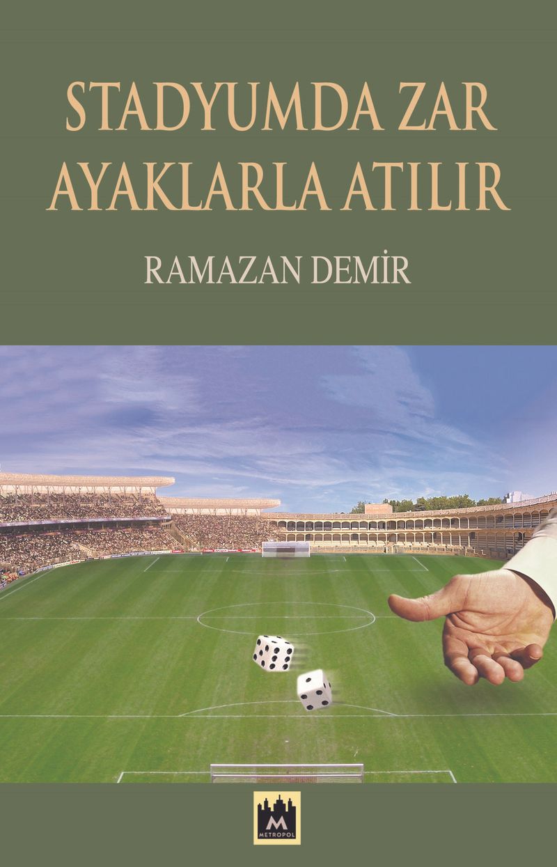 Stadyumda Zar Ayaklarla Atılır kitap kapağı