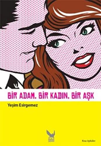 Bir Adam, Bir Kadın, Bir Aşk kitap kapağı