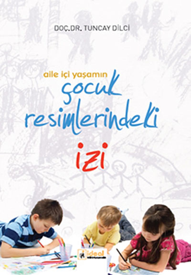 Aile İçi Yaşamın Çocuk Resimlerindeki İzi kitap kapağı