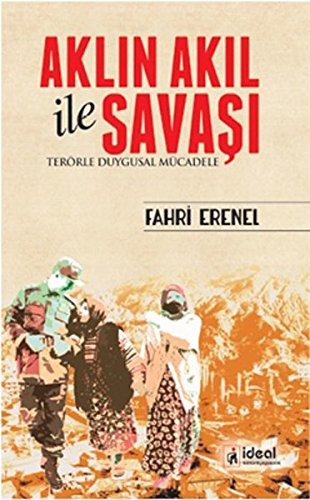 Aklın Akıl ile Savaşı Terörle Duygusal Mücadele kitap kapağı