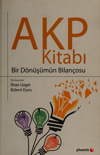 AKP Kitabı Bir Dönüşümün Bilançosu kitap kapağı