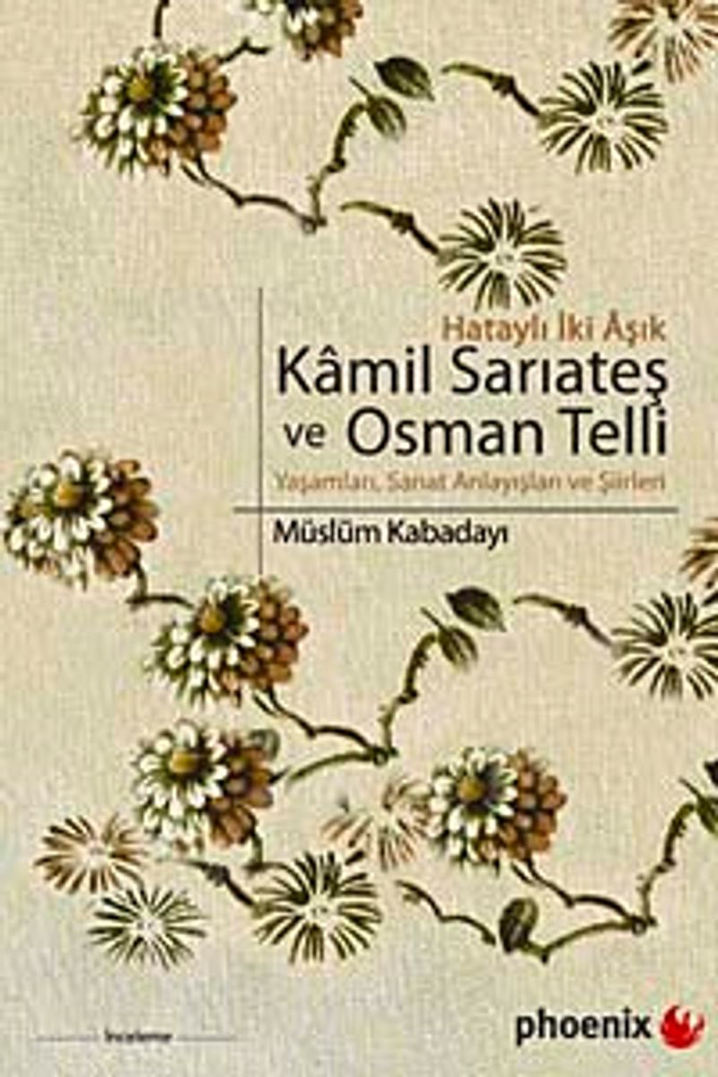 Kamil Sarıateş ve Osman Telli Hataylı İki Aşık Yaşamları, Sanat Anlayışları ve Şiirleri kitap kapağı