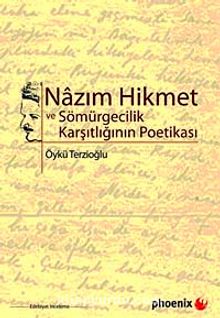 Nazım Hikmet ve Sömürgecilik Karşıtlığının Poetikası kitap kapağı
