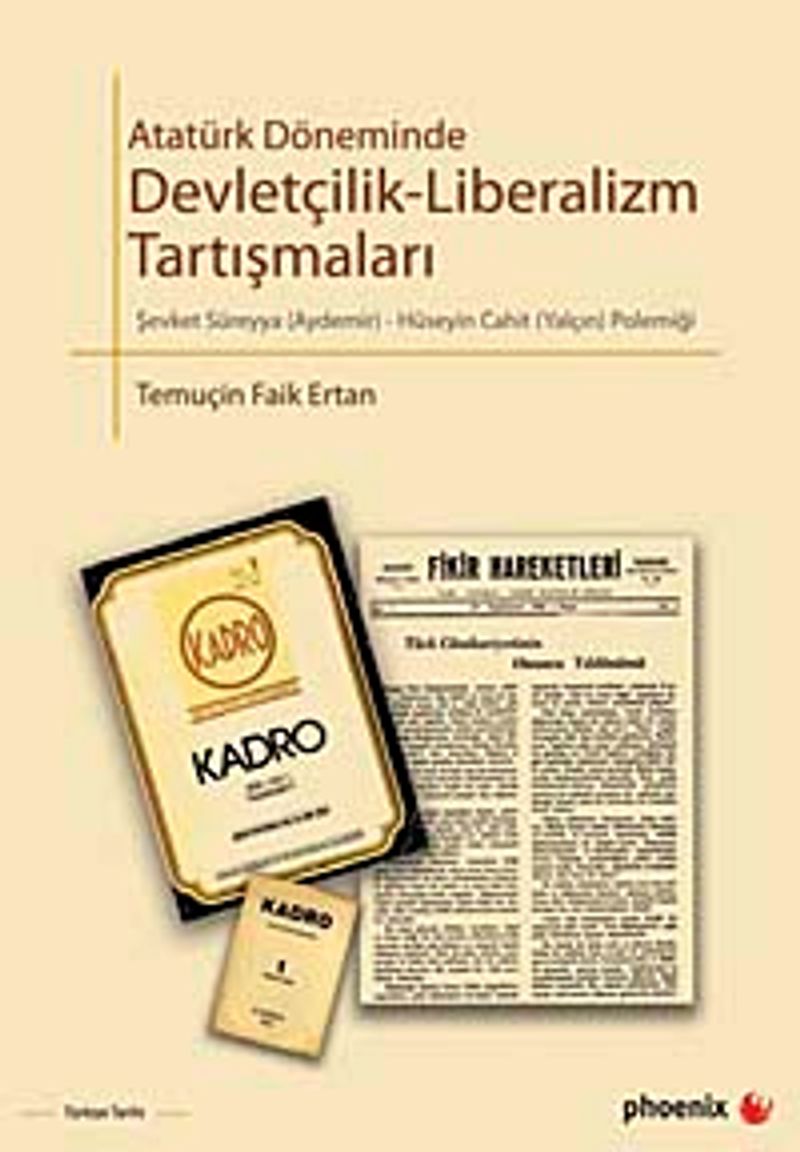 Atatürk Döneminde Devletçilik-Liberalizm Tartışmaları & Şevket Süreyya Aydemir-Hüseyin Cahit Yalçın Polemiği kitap kapağı