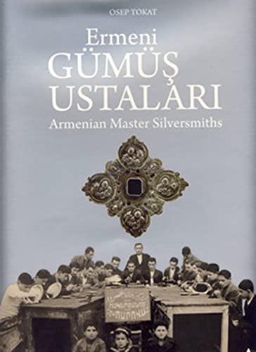 Ermeni Gümüş Ustaları Armenian Master Silversmiths kitap kapağı