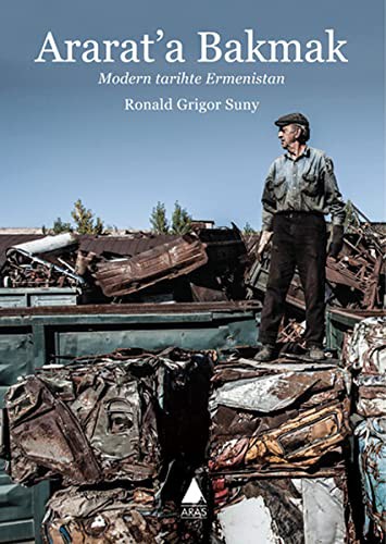 Ararat'a Bakmak Modern Tarihte Ermenistan kitap kapağı