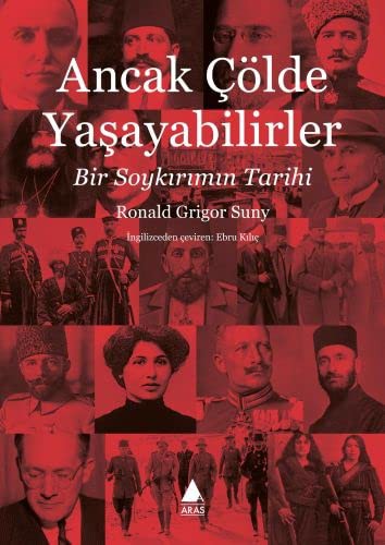 Ancak Çölde Yaşayabilirler Bir Soykırım Tarihi kitap kapağı