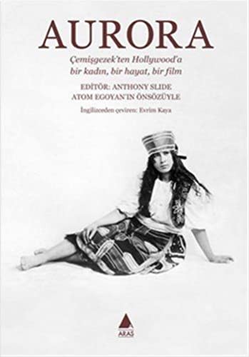 Aurora Çemişgezek'ten Hollywood'a Bir Kadın, Bir Hayat, Bir Film kitap kapağı