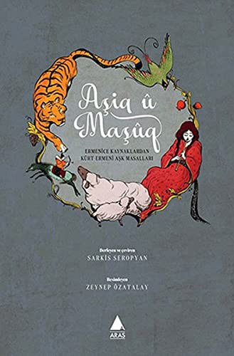 Aşiq U Maşuq Ermenice Kaynaklardan Kürt Ermeni Aşk Masalları kitap kapağı