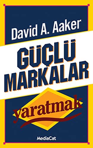 Güçlü Markalar Yaratmak kitap kapağı