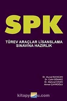 SPK & Türev Araçlar Lisanslama Sınavına Hazırlık kitap kapağı