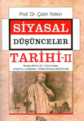 Siyasal Düşünceler Tarihi 2 & Machiavelli'den XX. Yüzyıla Kadar Avrupa ve Osmanlı-Türk Siyasal Düşüncesi kitap kapağı