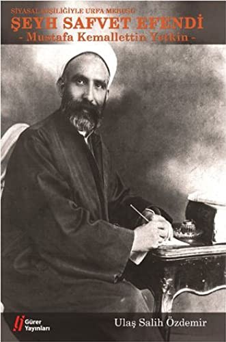 Siyasal Kişiliğiyle Urfa Mebusu Şeyh Safvet Efendi (Mustafa Kemalettin Yetkin) kitap kapağı