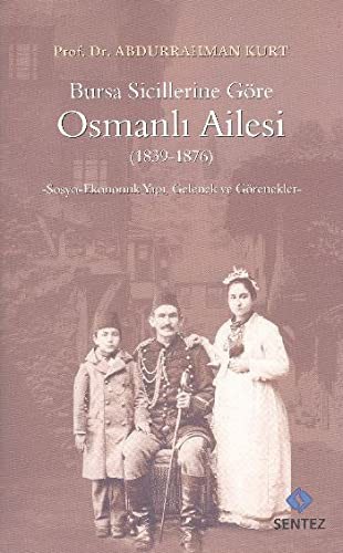Bursa Sicillerine Göre Osmanlı Ailesi (1839-1876) kitap kapağı