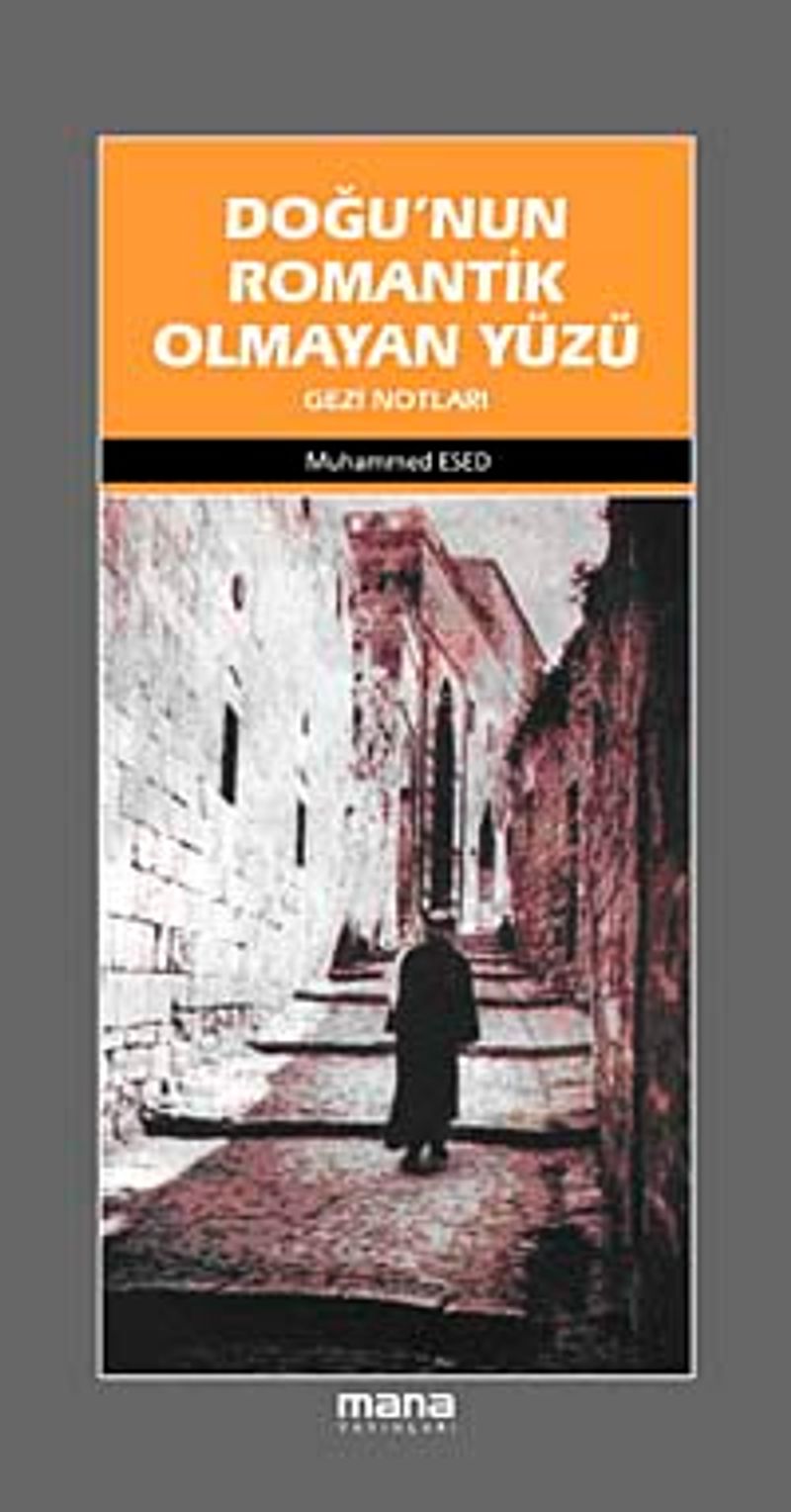 Doğu'nun Romantik Olmayan Yüzü (Gezi Notları) kitap kapağı