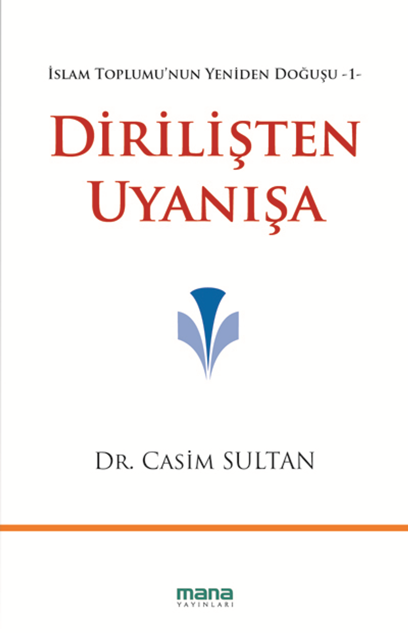Dirilişten Uyanışa İslam Toplumu'nun Yeniden Doğuşu -1 kitap kapağı