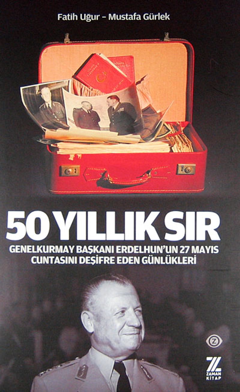 50 Yıllık Sır Genelkurmay Başkanı Erdelhun'un 27 Mayıs Cuntasını Deşifre Eden Günlükleri kitap kapağı