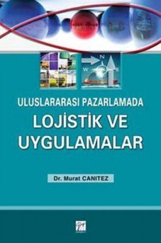 Uluslararası Pazarlamada Lojistik ve Uygulamalar kitap kapağı