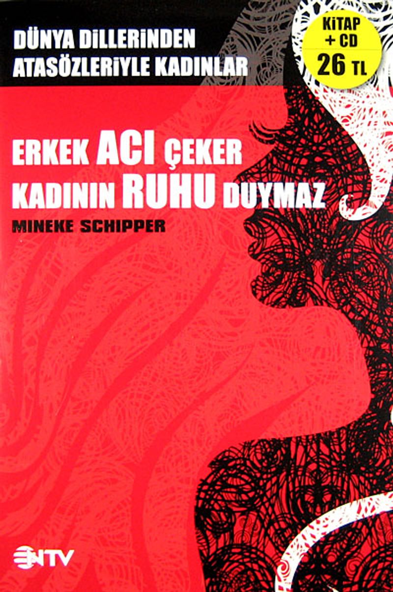 Erkek Acı Çeker Kadının Ruhu Duymaz Dünyanın Sözü Dünyanın Müziği -(Cd'li) kitap kapağı