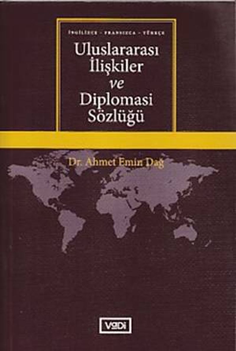 Uluslararası İlişkiler ve Diplomasi Sözlüğü (İngilizce-Fransızca-Türkçe) kitap kapağı