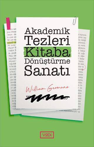 Akademik Tezleri Kitaba Dönüştürme Sanatı kitap kapağı