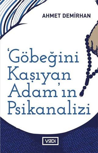 Göbeğini Kaşıyan Adamın Psikanalizi & Sol Muhayyile Üzerine Yazılar kitap kapağı