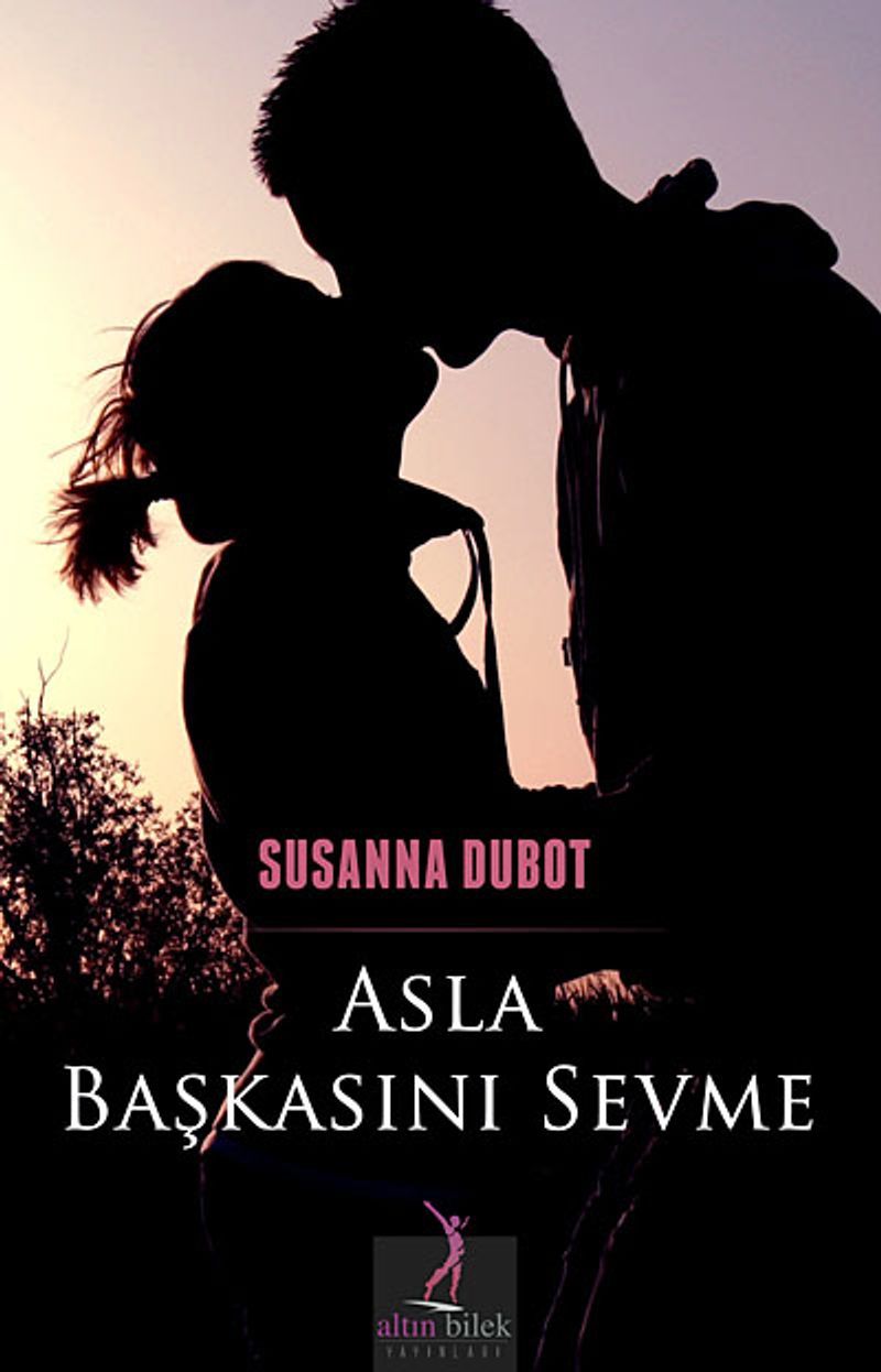 Asla Başkasını Sevme kitap kapağı