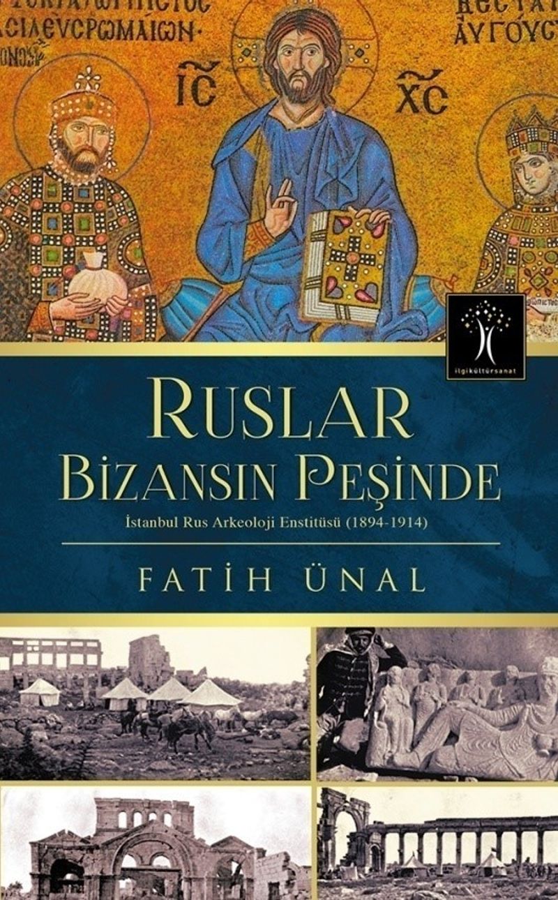 Ruslar Bizansın Peşinde İstanbul Rus Arkeolojisi Enstitüsü (1894-1914) kitap kapağı