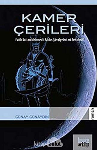 Kamer Çerileri Fatih Sultan Mehmed'i Rodos Şövalyeleri mi Zehirledi? kitap kapağı