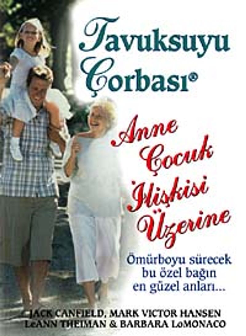 Anne Çocuk İlişkisi Üzerine / Tavuk Suyu Çorbası kitap kapağı