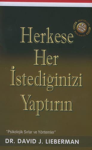 Herkese Her İstediğinizi Yaptırın / Psikolojik Sırlar ve Yöntemler kitap kapağı