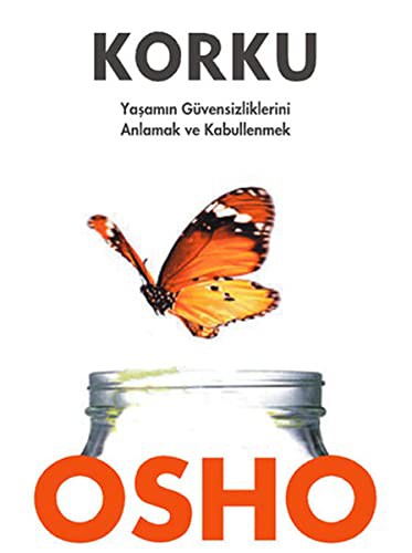 Korku & Yaşamın Güvensizliklerini Anlamak ve Kabullenmek kitap kapağı