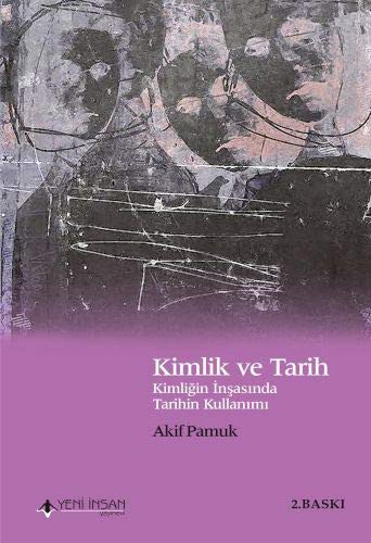 Kimlik ve Tarih & Kimliğin İnşasında Tarihin Kullanımı kitap kapağı