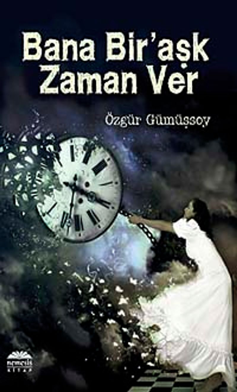 Bana Bir Aşk Zaman Ver kitap kapağı