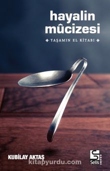 Hayalin Mucizesi Yaşamın El Kitabı kitap kapağı