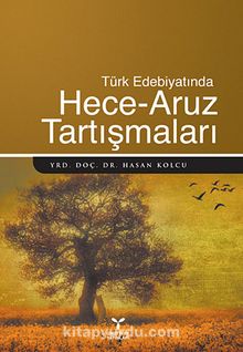 Türk Edebiyatında Hece-Aruz Tartışmaları kitap kapağı