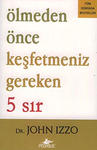 Ölmeden Önce Keşfetmeniz Gereken 5 Sır kitap kapağı