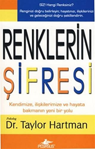 Renklerin Şifresi Kendimize, İlişkilerimize ve Hayata Bakmanın Yeni Bir Yolu kitap kapağı