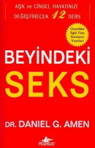 Beyindeki Seks Aşk ve Cinsel Hayatınızı Değiştirecek 12 Ders kitap kapağı