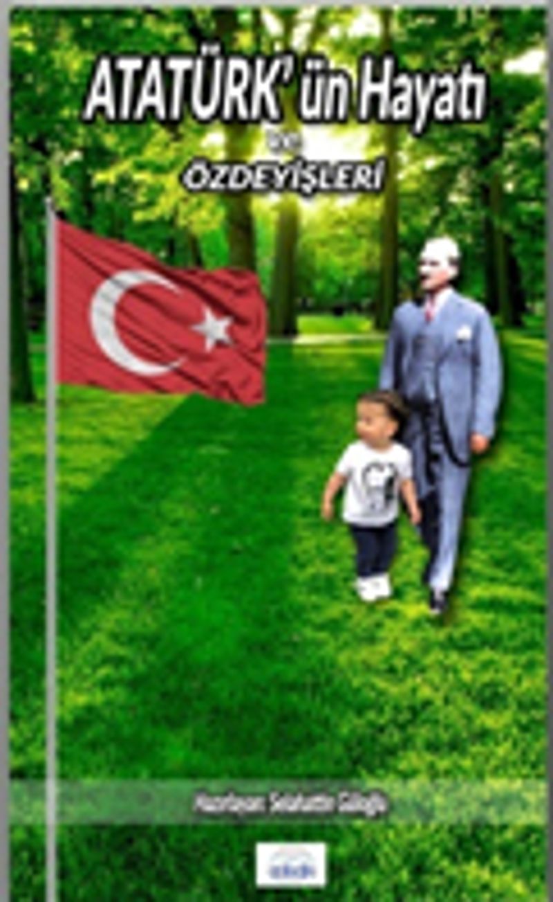 Atatürk'ün Hayatı ve Özdeyişleri kitap kapağı