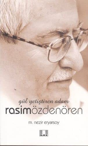 Gül Yetiştiren Adam Rasim Özdenören kitap kapağı