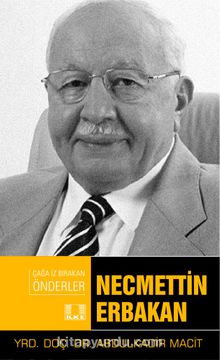 Necmettin Erbakan / Çağa İz Bırakan Önderler kitap kapağı