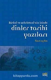 Biruni ve Şehristan'nin İzinde Dinler Tarihi Yazıları kitap kapağı