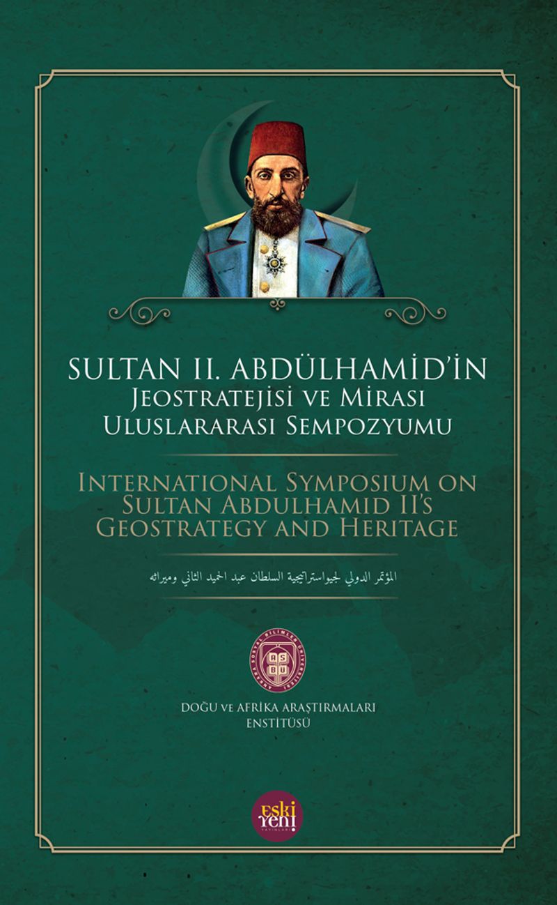 Sultan II. Abdülhamid'in Jeostratejisi ve Mirası Uluslararası Sempozyumu kitap kapağı