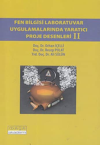 Fen Bilgisi Laboratuvar Uygulamalarında Yaratıcı Proje Desenleri II kitap kapağı