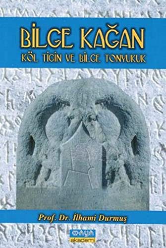Bilge Kağan Köl Tiğin ve Bilge Tonyukuk kitap kapağı